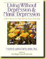 Living Without Depression and Manic Depression