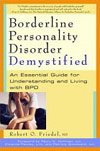 Borderline Personality Disorder Demystified: An Essential Guide for Understanding and Living with BPD