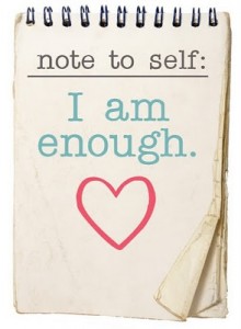 You are enough.