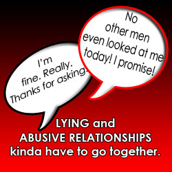 Lying in abusive relationships is common for protection. But I sometimes wish I'd told the truth & destroyed my marriage when I had the chance. Read this.